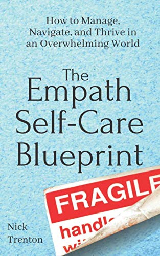 Imagen de archivo de The Empath Self-Care Blueprint: How to Manage, Navigate, and Thrive in an Overwhelming World (Mental and Emotional Abundance, Band 6) a la venta por medimops