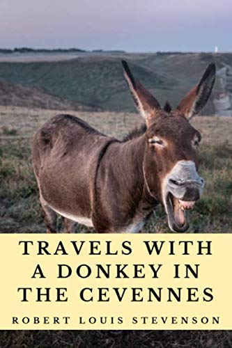 Imagen de archivo de Travels With A Donkey In The Cevennes (Annotated): 2020 New Edition a la venta por Better World Books: West