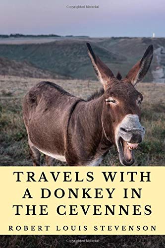 9798656012690: Travels With A Donkey In The Cevennes (Annotated): 2020 New Edition