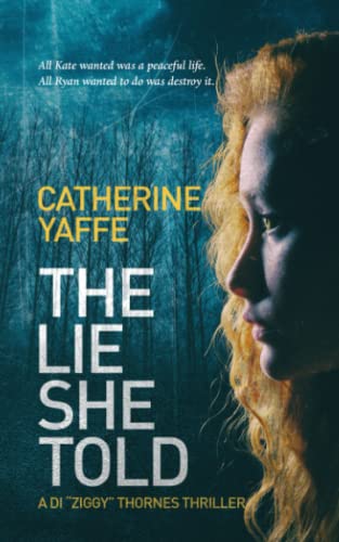 Stock image for The Lie She Told: All Kate wanted was a peaceful life, all Ryan wanted to do was destroy it. (Tangled Web) for sale by Bahamut Media