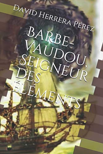 Stock image for Barbe-vaudou, Seigneur des lments (French Edition) for sale by Ria Christie Collections