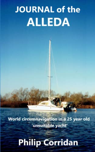 9798656480987: Journal of the Alleda: World circumnavigation in a 25 year old 'unsuitable' yacht