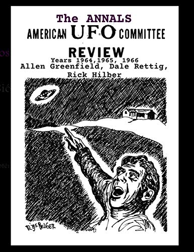 Stock image for THE ANNALS AMERICAN UFO COMMITTEE REVIEW.Years 1964,1965, 1966 for sale by GreatBookPrices