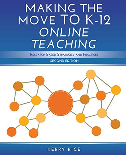 Beispielbild fr Making the Move to K-12 Online Teaching: Research-Based Strategies and Practices (Second Edition) zum Verkauf von Omega