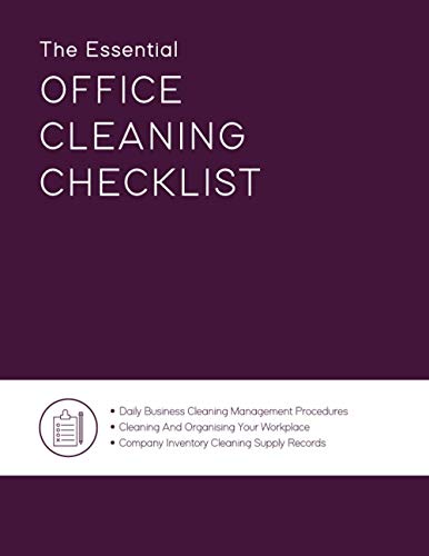 Stock image for The Essential Office Cleaning Checklist, Daily Business Cleaning Management Procedures, Cleaning and Organising Your Workplace, Company Inventory Cleaning Supply Records : 8. 5 X 11, 200 Pages, Large Log Book for sale by Better World Books