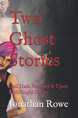 Imagen de archivo de Two Ghost Stories: Hell Hath No Fury & Upon A Midnight Dreary (The Ghost Hack) a la venta por HPB-Ruby