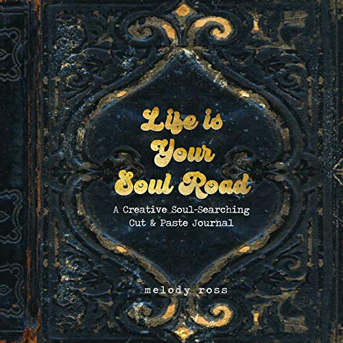 Stock image for Life Is Your Soul Road: A Creative Soul-Searching Cut & Paste Journal for sale by GreatBookPrices