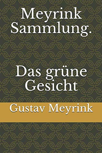Beispielbild fr Meyrink Sammlung. Das gr�ne Gesicht (German Edition) zum Verkauf von Wonder Book