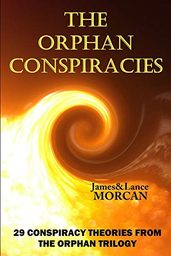 Imagen de archivo de The Orphan Conspiracies: 29 Conspiracy Theories from The Orphan Trilogy a la venta por ALLBOOKS1