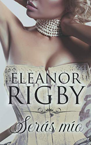 Imagen de stock para Ser�s m�o (Acuerdos de Esc�ndalo)