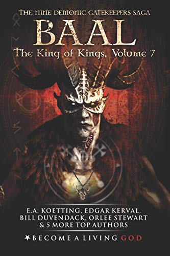 Stock image for BAAL: The King of Kings (The Nine Demonic Gatekeepers Saga) for sale by California Books