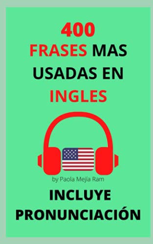 9798657326239: 400 FRASES MAS USADAS EN INGLS: PRONUNCIACIN INCLUIDA