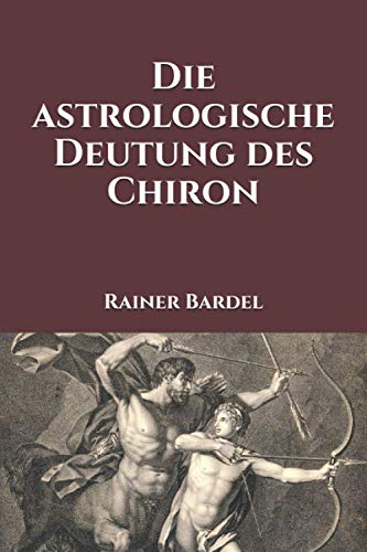 Stock image for Die astrologische Deutung des Chiron for sale by medimops