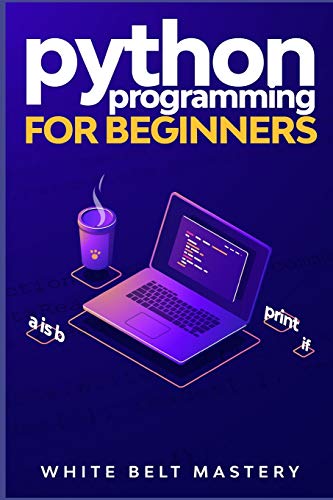 Stock image for Python Programming for beginners: Learn Python in a step by step approach, Complete practical crash course to learn Python coding for sale by California Books