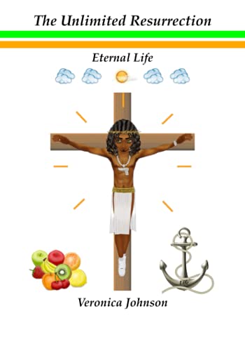 9798657514766: The Unlimited Resurrection: Eternal Life