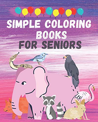 Imagen de archivo de Simple coloring books for seniors: Big, Beautiful & Simple Designs coloring book for seniors a la venta por GreatBookPrices