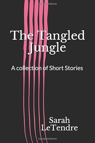 Stock image for The Tangled Jungle: A collection of Short Stories for sale by HPB-Ruby