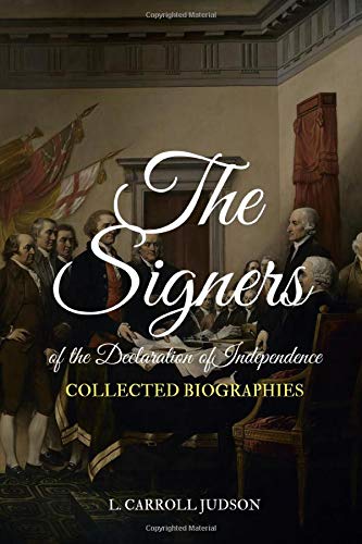 Stock image for The Signers of the Declaration of Independence: Collected Biographies for sale by HPB-Emerald