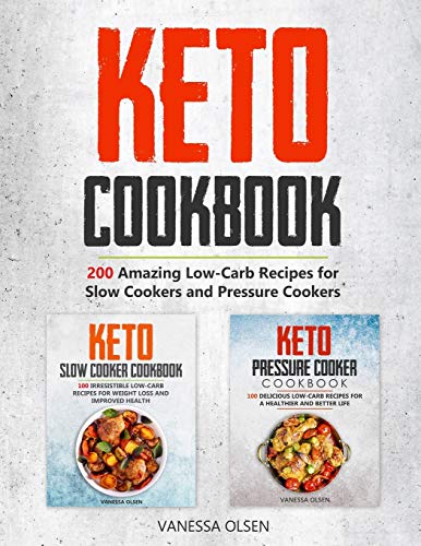9798657574357: Keto Cookbook: 200 Amazing Recipes for Slow Cookers and Pressure Cookers