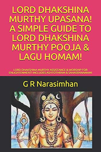 Beispielbild fr LORD DHAKSHINA MURTHY UPASANA A SIMPLE GUIDE TO LORD DHAKSHINA MURTHY POOJA LAGU HOMAM LORD DHAKSHINA MURTHY ASSISTANCE WORSHIP FOR ASHTOTHRAM SAHASRANAMAM Upasana Worship zum Verkauf von PBShop.store US