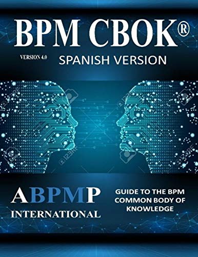 Stock image for BPM CBOK Version 4.0: Guide to the Business Process Management Common Body Of Knowledge - Spanish Version for sale by California Books