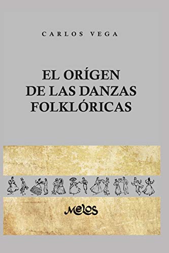 Imagen de archivo de El Origen de Las Danzas Folklricas: 25 lminas, 12 dibujos y 2 mapas a la venta por GreatBookPrices