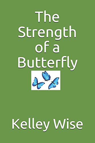 Beispielbild fr The Strength of a Butterfly (The Strength of Butterflies) zum Verkauf von The Book Garden