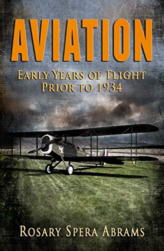 9798660089558: AVIATION: Early Years of Flight Prior to 1934