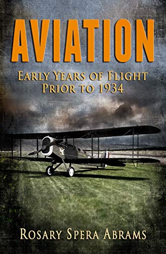 Stock image for Aviation: Early Years of Flight Prior to 1934 for sale by GreatBookPrices