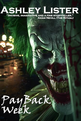 Stock image for Payback Week: The Story of a Killer Clown for sale by California Books