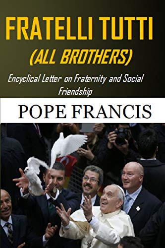 Stock image for Fratelli Tutti (All Brothers): Encyclical letter on Fraternity and Social Friendship for sale by MusicMagpie