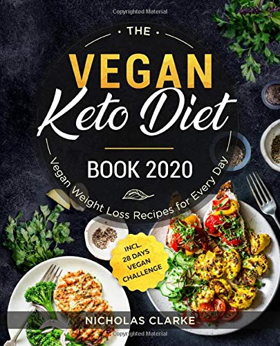 Imagen de archivo de The Vegan Keto Diet Book #2020: Vegan Weight Loss Recipes for Every Day incl. 28 Days Vegan Challenge a la venta por AwesomeBooks
