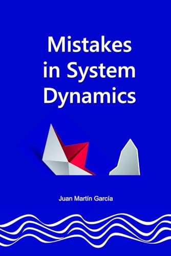 9798662618657: Common mistakes in System Dynamics: Manual to create simulation models for business dynamics, environment and social sciences.: 2019 (System Dynamics Modeling with Vensim)