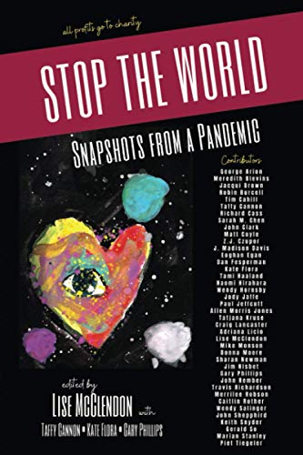 Stock image for STOP THE WORLD: Snapshots from a Pandemic: (all profits go to charity) for sale by HPB-Diamond