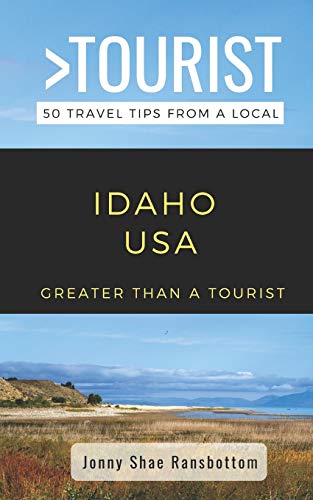 Stock image for Greater Than a Tourist- Idaho USA: 50 Travel Tips from a Local for sale by GreatBookPrices