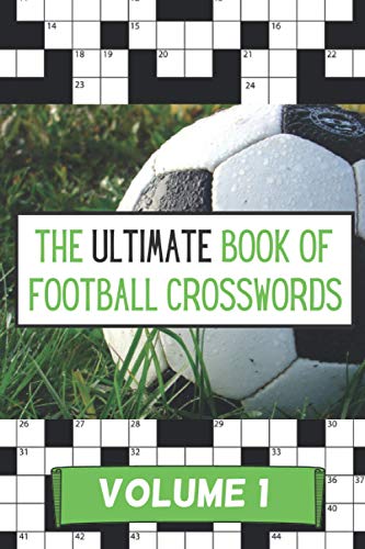 Imagen de archivo de The Ultimate Book of Football Crosswords: Perfect Gift For Adult Football Fans and Clever Children | A5 Paperback (The Ultimate Football Crossword Collection) a la venta por AwesomeBooks