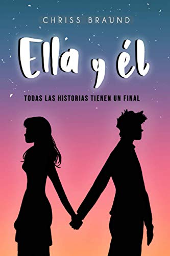 Imagen de archivo de ELLA Y L: Todas las historias tienen un final (Spanish Edition) a la venta por Goodwill Books