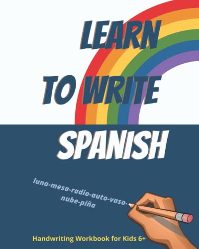 Beispielbild fr Learn to write Spanish. Handwriting Workbook for Kids 6+ : Workbook to write Spanish words and simple phrases using the Spanish Alphabet. zum Verkauf von Ria Christie Collections