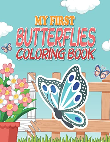 Stock image for My First Butterflies Coloring Book: Beautiful and Simple Coloring Books for kids and adult, Hand drawn easy designs, size 8,5 X 11 for sale by GreatBookPrices