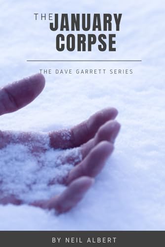 Imagen de archivo de The January Corpse: A David Garrett Mystery (The Dave Garrett Series) a la venta por Decluttr