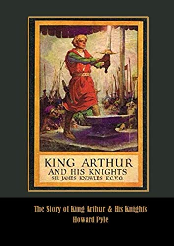 9798663238441: The Story of King Arthur & His Knights