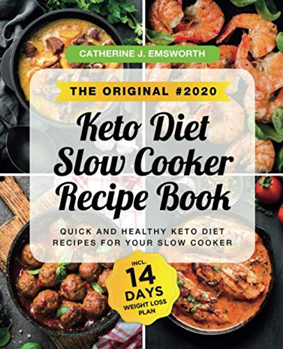 Imagen de archivo de The Original #2020 Keto Diet Slow Cooker Recipe Book: Quick and Healthy Keto Diet Recipes for Your Slow Cooker incl. 14 Days Weight Loss Plan a la venta por AwesomeBooks