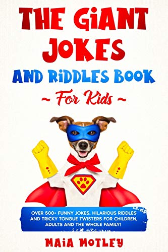 Beispielbild fr The Giant Jokes and Riddles Book For Kids: Over 500+ Funny Jokes, Hilarious Riddles & Tricky Tongue Twister for Children, Adults and the Whole Family! zum Verkauf von AwesomeBooks