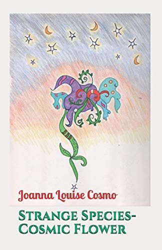 Stock image for Strange Species-Cosmic Flower for sale by Ria Christie Collections