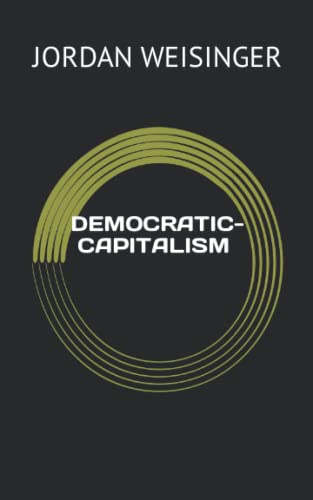 Stock image for Democratic-Capitalism (Econometric Representation) for sale by Dave's Books