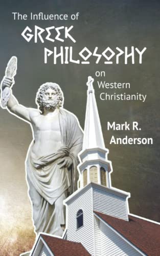 Stock image for The Influence of Greek Philosophy on Western Christianity for sale by Decluttr