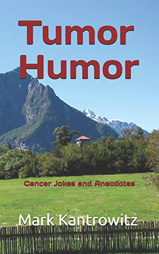 Stock image for Tumor Humor: Cancer Jokes and Anecdotes for sale by Better World Books