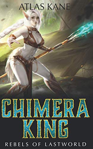 Stock image for Chimera King: Rebels of Last World for sale by HPB-Red