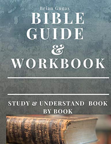 Stock image for Bible Workbook and Guide: Study and Understand Book by Book (The Bible Study Book) for sale by PhinsPlace