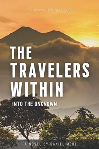Stock image for The Travelers Within: Into The Unknown for sale by Grandmahawk's Eyrie